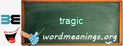 WordMeaning blackboard for tragic